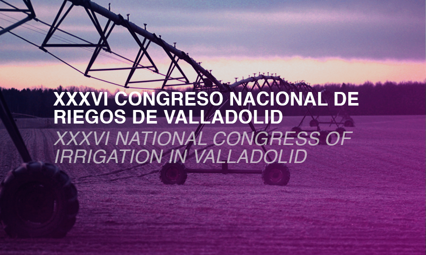 XXXVI Congreso Nacional de Riegos de Valladolid